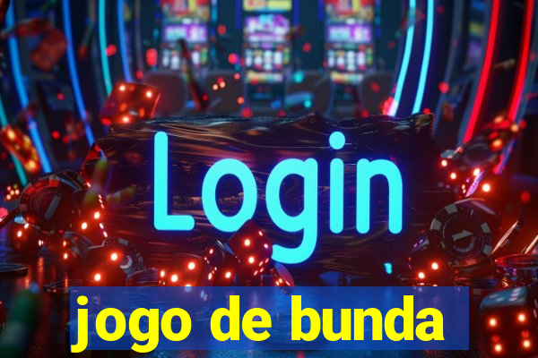 jogo de bunda